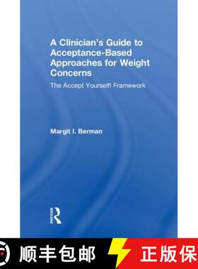 【3-4周达】A Clinician's Guide to Acceptance-Based Approaches for Weight Concerns: The Accept Yoursel... [9781138068735]