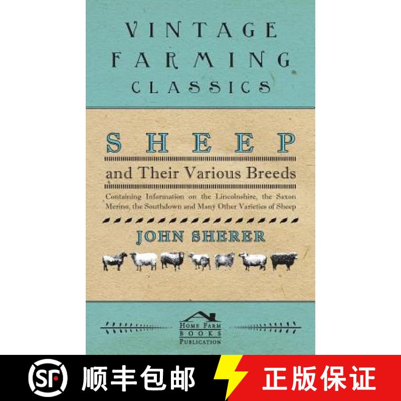 【2-3周达】Sheep and Their Various Breeds - Containing Information on the Lincolnshire, the Saxon Mer... [9781446536353]