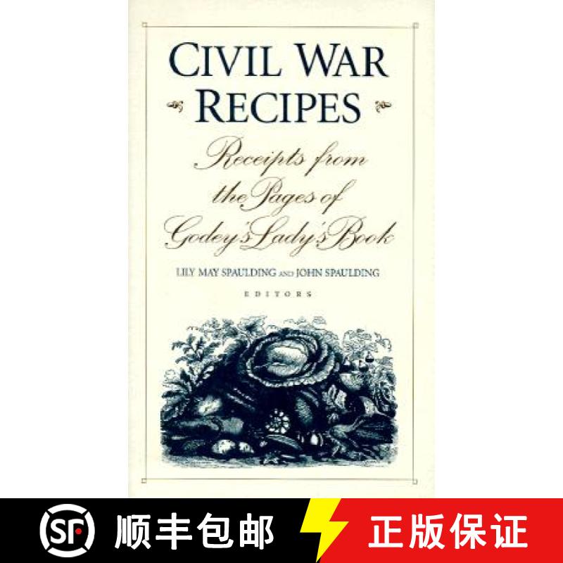 【3-4周达】Civil War Recipes: Receipts from the Pages of Godey's Lady's Book [9780813120829]