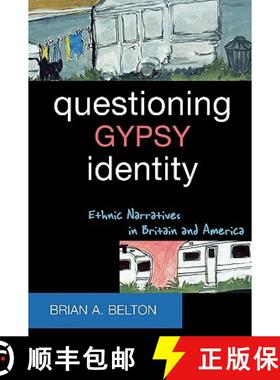 预订 Questioning Gypsy Identity : Ethnic Narratives in Britain and America [9780759105331]