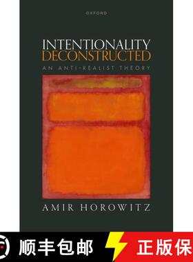 【3-4周达】Intentionality Deconstructed: An Anti-Realist Theory [9780198896432]