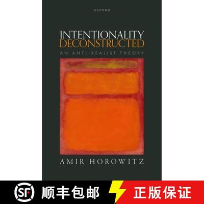 【3-4周达】Intentionality Deconstructed: An Anti-Realist Theory [9780198896432]