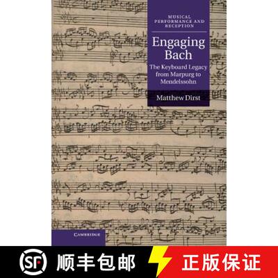 【3-4周达】精装 Engaging Bach: The Keyboard Legacy from Marpurg to Mendelssohn - Engaging Bach: The K... [9780521651608]