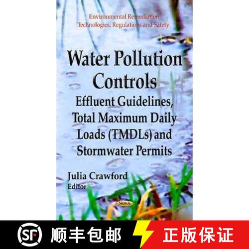【3-4周达】精装 Water Pollution Controls: Effluent Guidelines, Total Maximum Daily Loads (TMDLs) and ... [9781624174414]