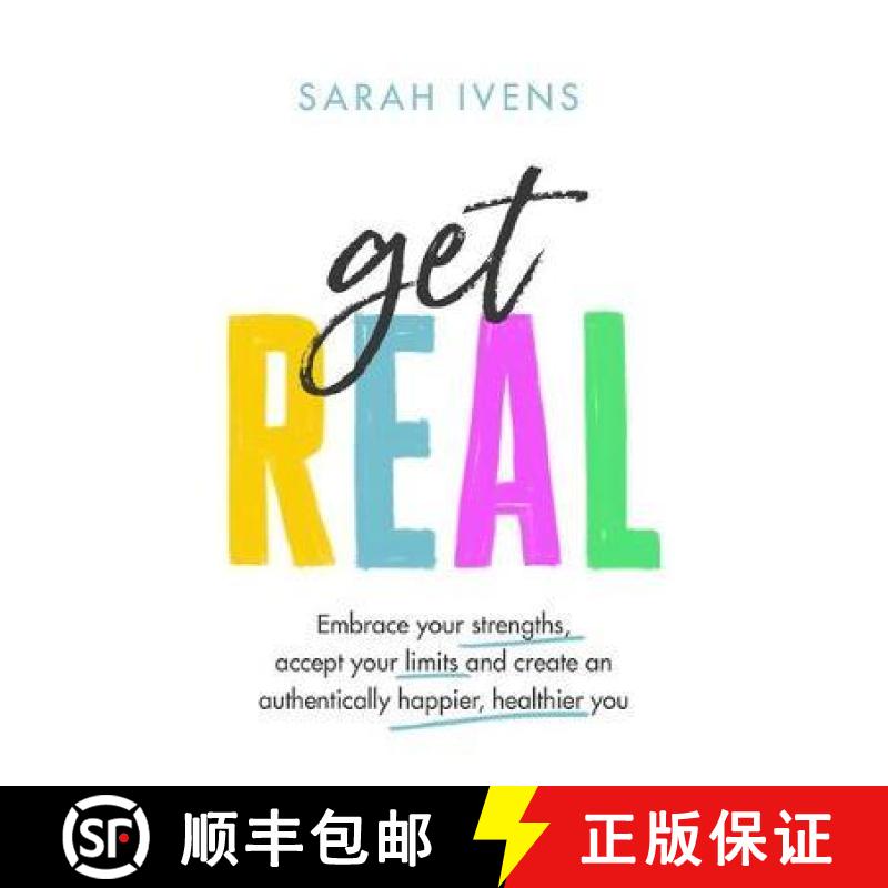 【2-3周达】Get Real : Embrace your strengths, accept your limits and create an authentically happier,... [9780349426099]