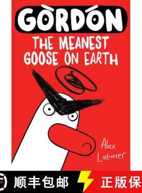 预订 Gordon: The Meanest Goose on Earth Volume 1 [9781382052238]