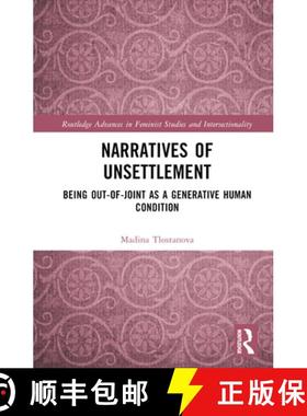 【3-4周达】Narratives of Unsettlement: Being Out-of-joint as a Generative Human Condition [9781032384146]