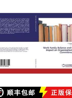 预订 Work Family Balance and Its Impact on Organizational Commitment [9783330075344]