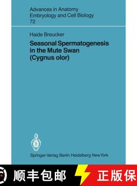 【3-4周达】Seasonal Spermatogenesis in the Mute Swan (Cygnus Olor) [9783540113263]