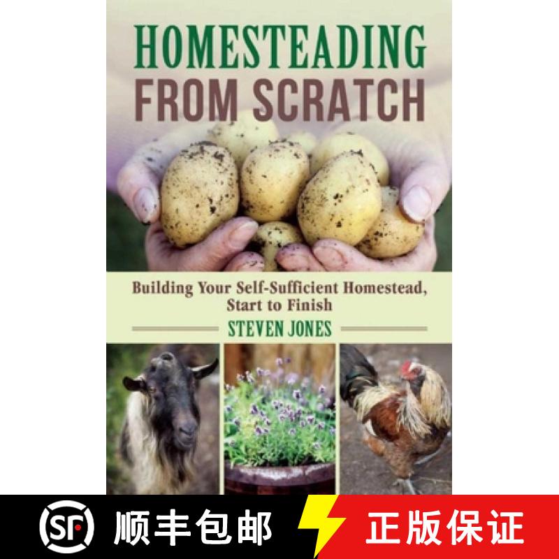【3-4周达】Homesteading from Scratch: Building Your Self-Sufficient Homestead, Start to Finish [9781510712904]