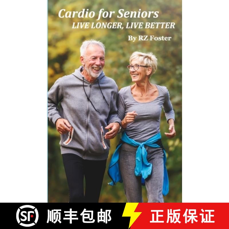 【2-3周达】Cardio for Seniors: Live Long, Live Better [9781732649163]