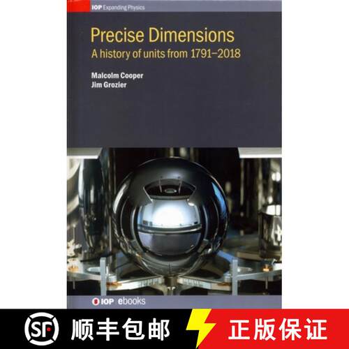 【3-4周达】精装 Precise Dimensions : A history of units from 1791-2018 [9780750314855]