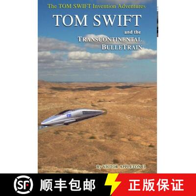 【3-4周达】精装 3-Tom Swift and the Transcontinental BulleTrain (HB) [9781304532275]