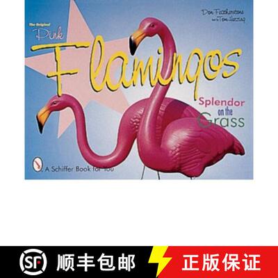 【3-4周达】Original Pink Flamingos: Splendor on the Grass: Splendor on the Grass [9780764309632]