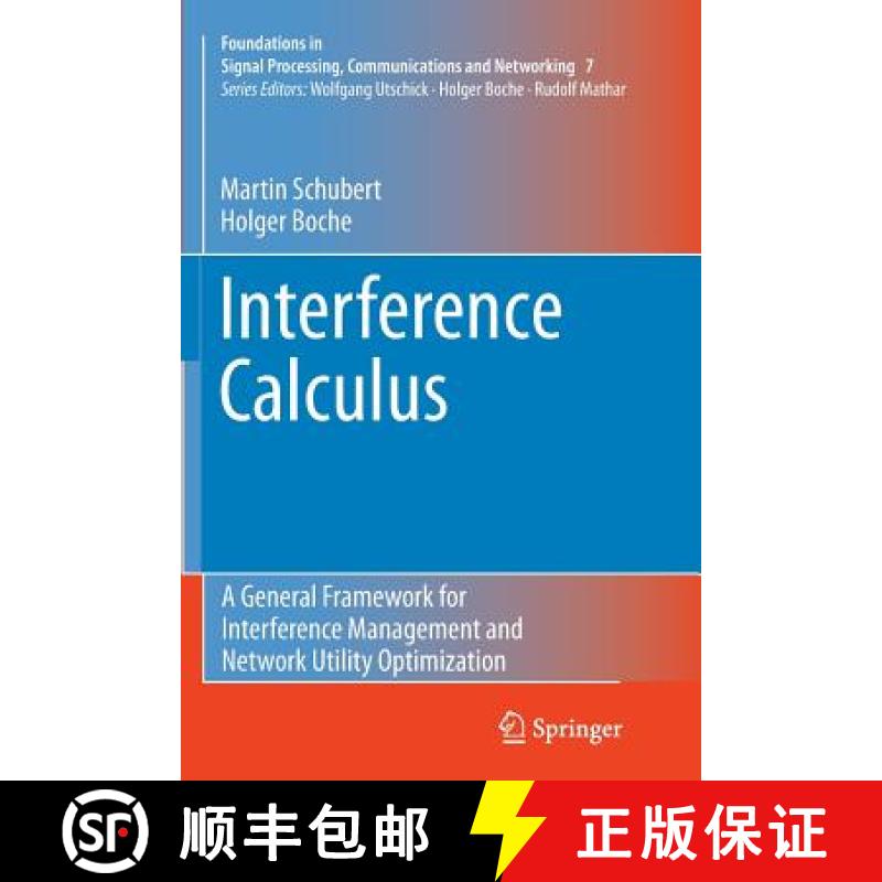 【3-4周达】Interference Calculus : A General Framework for Interference Management and Network Utilit... [9783642433931]