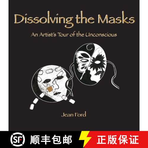 【3-4周达】Dissolving the Masks: An Artist's Tour of the Unconscious [9780983633327]