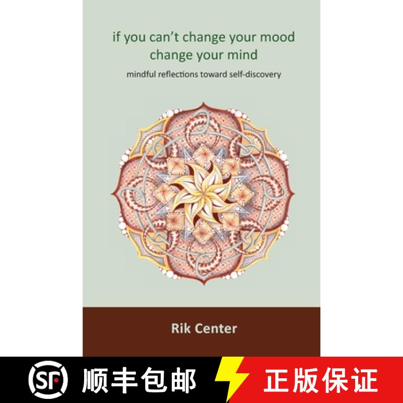 【2-3周达】if  you can't change your mood, change your mind: mindful reflections toward self-discovery [9781733249300]