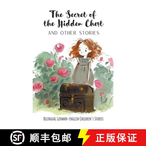 【3-4周达】The Secret of the Hidden Chest and Other Stories: Bilingual German-English Children's Stories [9798223825142]