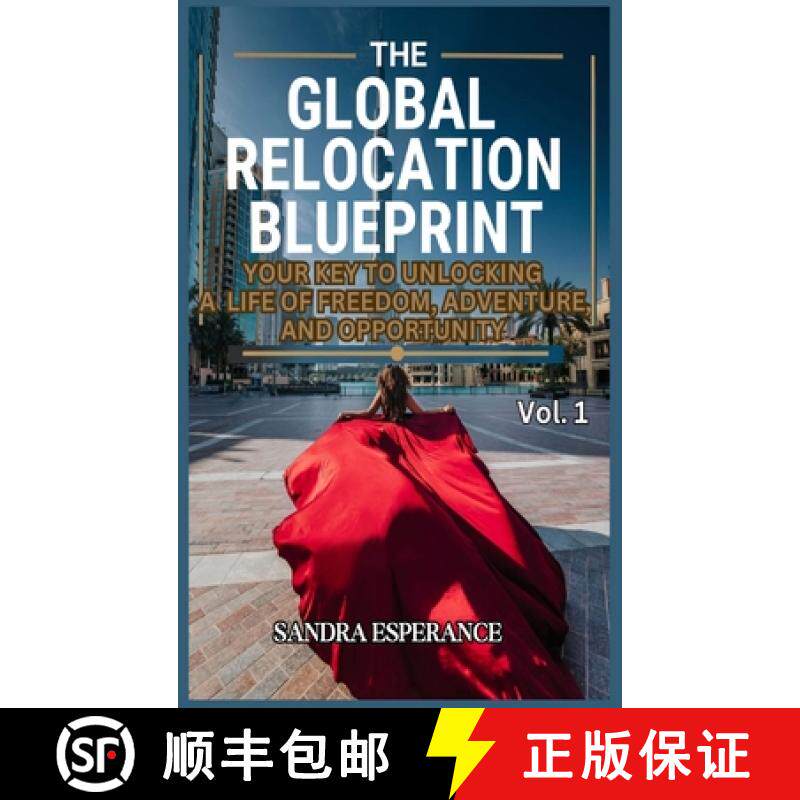 【3-4周达】The Global Relocation Blueprint: Your Key To Unlocking A Life Of Freedom, Adventure, And O... [9798349203244]