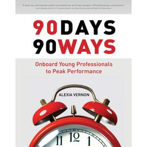 【4周达】90 Days, 90 Ways: Onboard Young Professionals to Peak Performance[9781562868161]