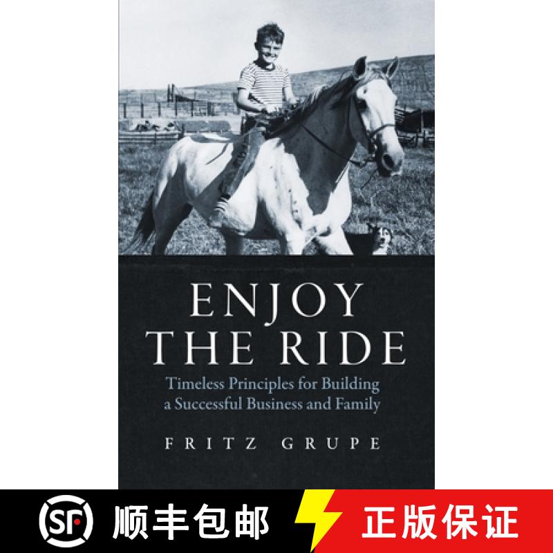 【3-4周达】Enjoy the Ride: Timeless Principles for Building a Successful Business and Family [9781732821804]