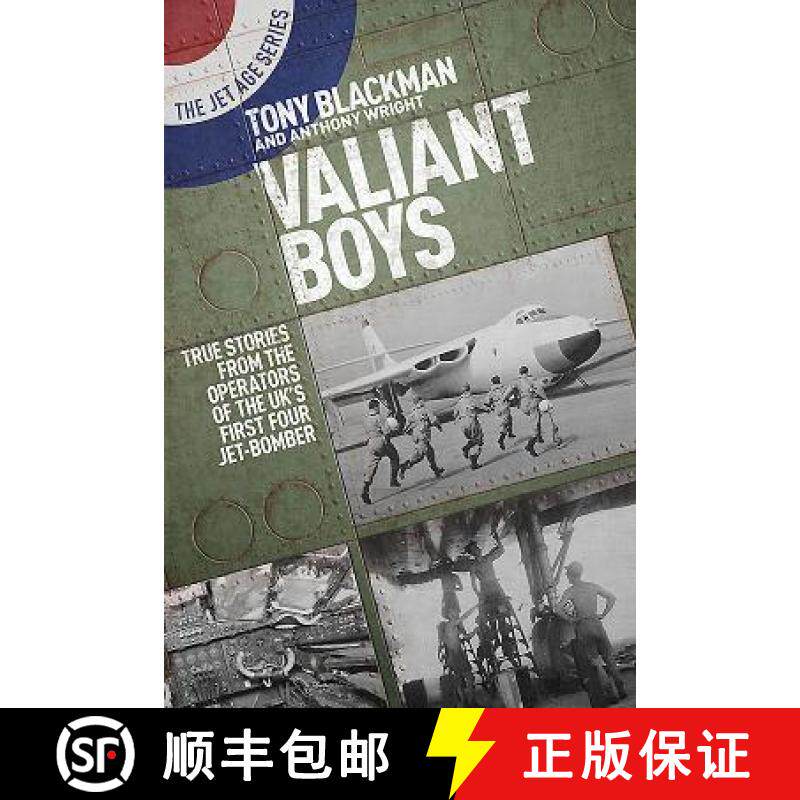 【3-4周达】Valiant Boys: True Stories from the Operators of the Uk's First Four-Jet Bomber [9781911621249]
