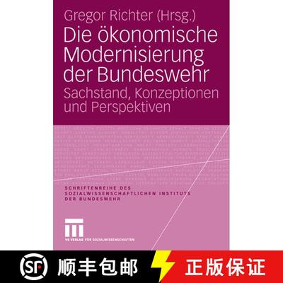 【3-4周达】Die OEkonomische Modernisierung Der Bundeswehr: Sachstand, Konzeptionen Und Perspektiven [9783531152769]