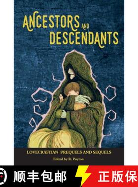 【3-4周达】Ancestors and Descendants:  Lovecraftian Prequels and Sequels [9781646060443]