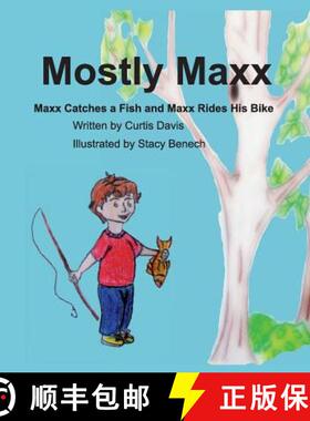 【3-4周达】Mostly Maxx: Maxx Catches a Fish and Maxx Rides His Bike [9780986406904]