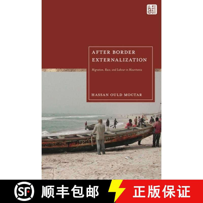 预订 EU Border Externalisation and Postcolonial Capitalism: Insights from Mauritania [9781350376786]