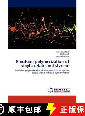 预订 Emulsion Polymerization of Vinyl Acetate and Styrene [9783848441990]