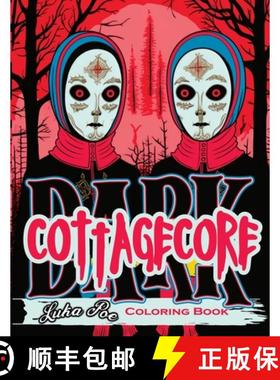 预订 Dark Cottagecore: Coloring Book, Charming Whispers- Unveiling Dark Cottagecore Delights [9788367484589]