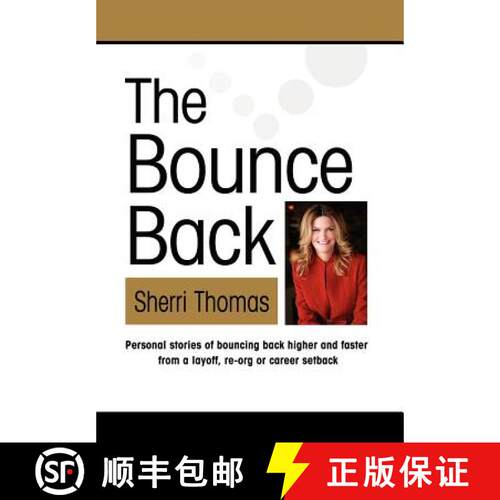 【3-4周达】精装 The Bounce Back: Personal Stories of Bouncing Back Faster and Higher from a Layoff, R... [9781621412588]