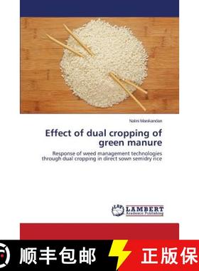 预订 Effect of dual cropping of green manure [9783659666568]