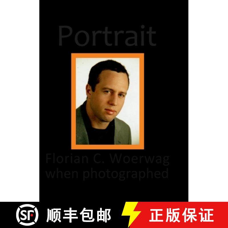 【3-4周达】Portrait Florian C. Woerwag When Photographed [9781471065132]