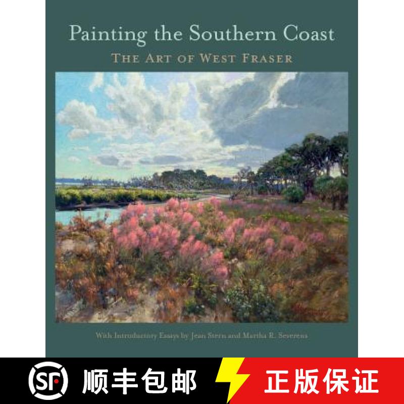 【3-4周达】Painting the Southern Coast: The Art of West Fraser [9781611176940]