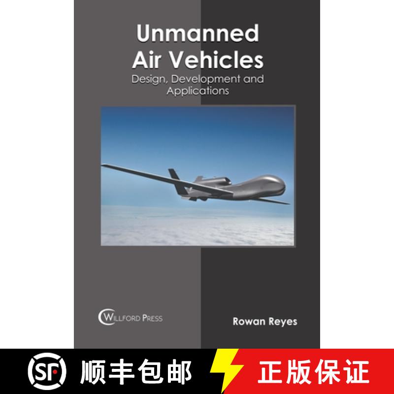 【3-4周达】Unmanned Air Vehicles: Design, Development and Applications [9781682857793]
