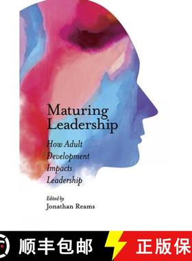 【3-4周达】Maturing Leadership: How Adult Development Impacts Leadership [9781789734041]