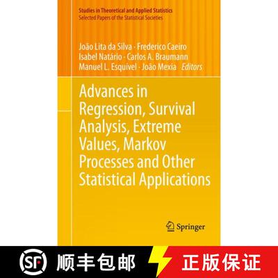 【3-4周达】精装 Advances in Regression, Survival Analysis, Extreme Values, Markov Processes and Other... [9783642349034]