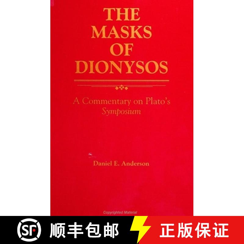 【2-3周达】The Masks of Dionysos: A Commentary on Plato's Symposium [9780791413166]