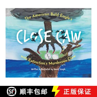 【3-4周达】精装 The American Bald Eagle's Close Caw with Extinction's Murderous Claw [9781736537398]