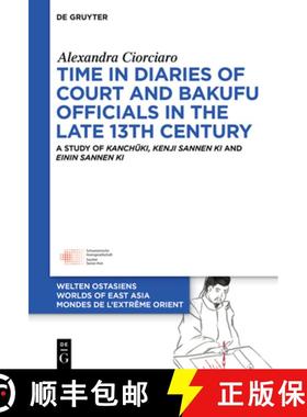 【3-4周达】Time in Diaries of Court and Bakufu Officials in the Late 13th Century: A Study of Kanch&#... [9783111345697]