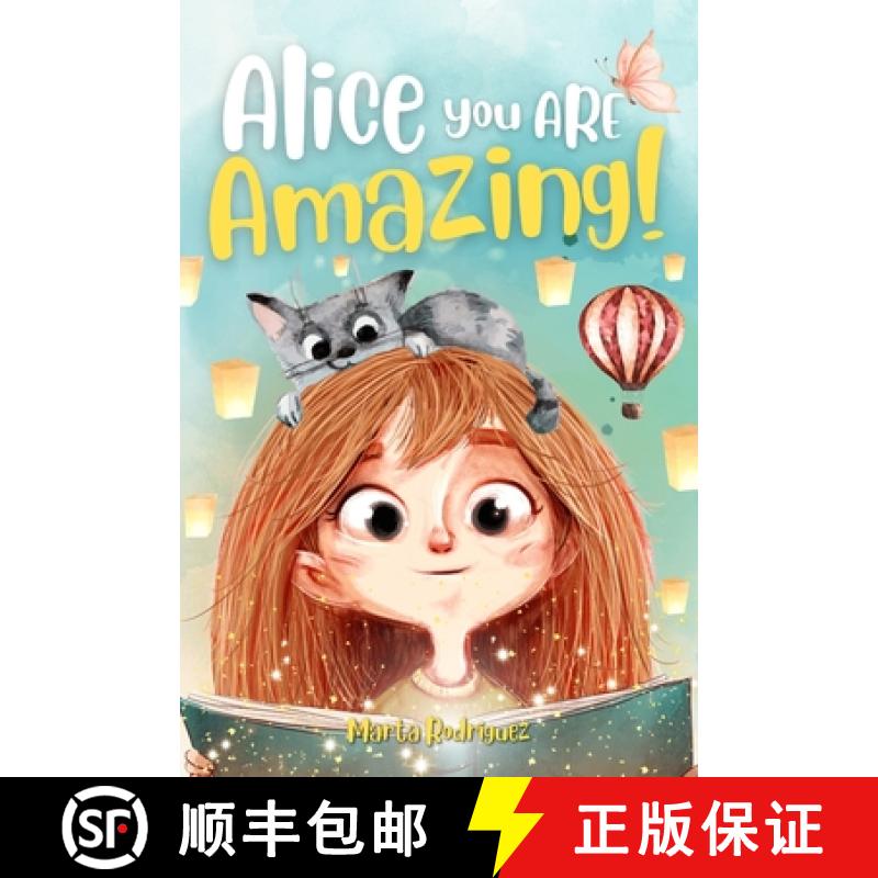 【2-3周达】Alice you are amazing!: An inspiring story for children that instils self-confidence, cour... [9781803604053]