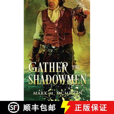 【2-3周达】Gather the Shadowmen: (The Lords of the Ocean) [9780983817956]