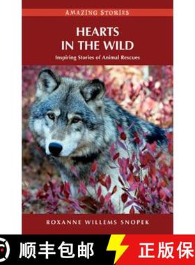 【3-4周达】Hearts in the Wild: Inspiring Stories of Animal Rescues [9781927527283]