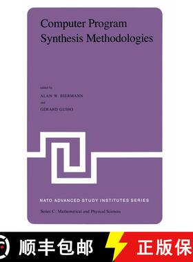 【3-4周达】Computer Program Synthesis Methodologies: Proceedings of the NATO Advanced Study Institute... [9789400970212]