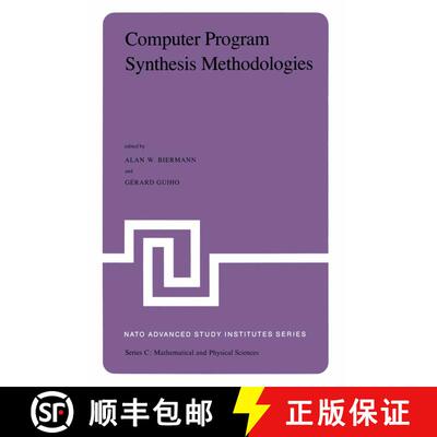 【3-4周达】Computer Program Synthesis Methodologies: Proceedings of the NATO Advanced Study Institute... [9789400970212]