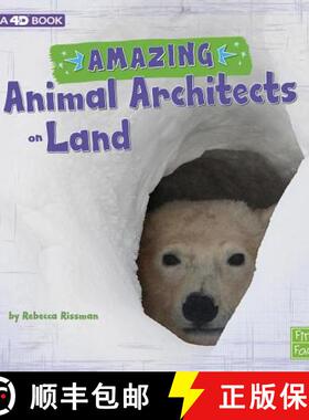 预订 Amazing Animal Architects on Land: A 4D Book [9781543526882]
