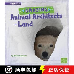 预订 Amazing Animal Architects on Land: A 4D Book [9781543526882]