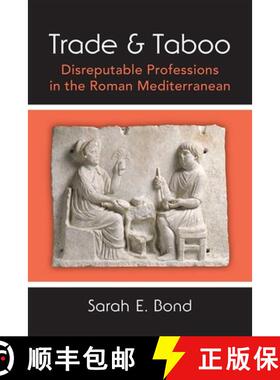 【3-4周达】Trade and Taboo: Disreputable Professions in the Roman Mediterranean [9780472130085]